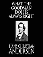 What the Goodman Does Is Always Right